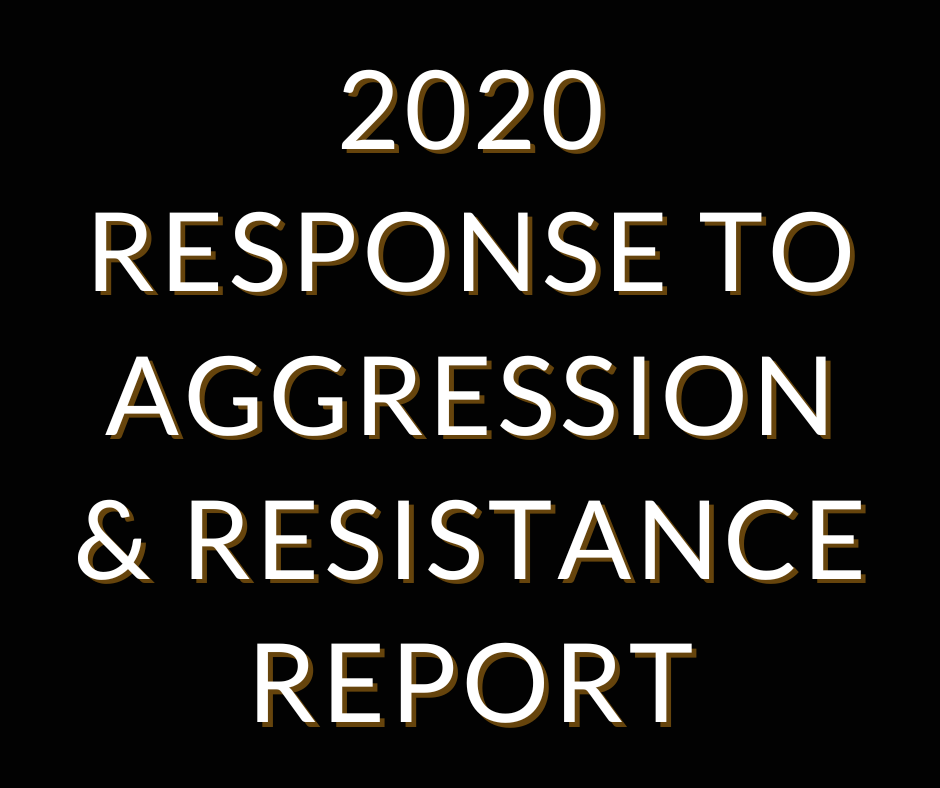 2020 Response to Aggression and Resistance Report