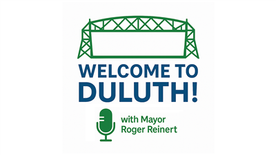 Welcome to Duluth! A Podcast with Mayor Roger Reinert logo